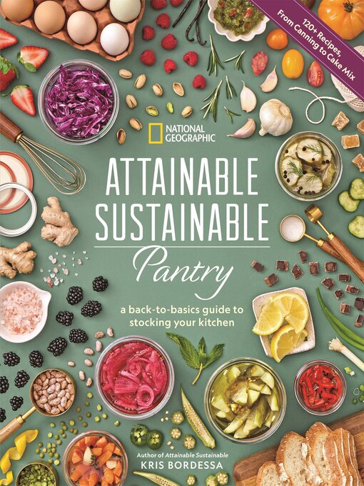 Title details for Attainable Sustainable Pantry by Kris Bordessa - Available